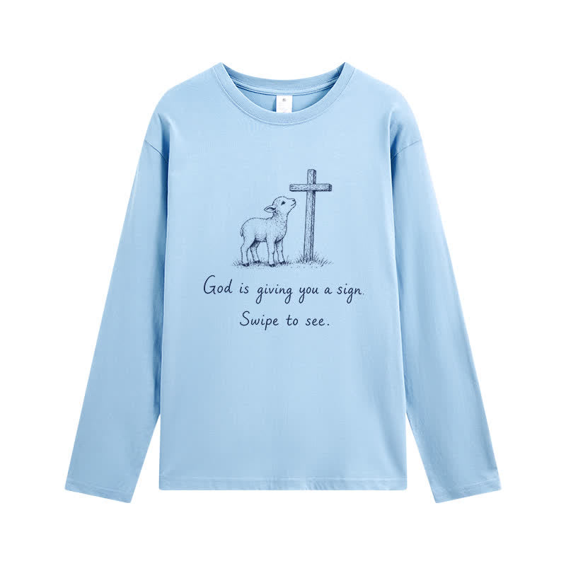 Christianartworkshop God Is Giving You A Sign Long Sleeve T-Shirt - Sky Blue - 4XL - image 0