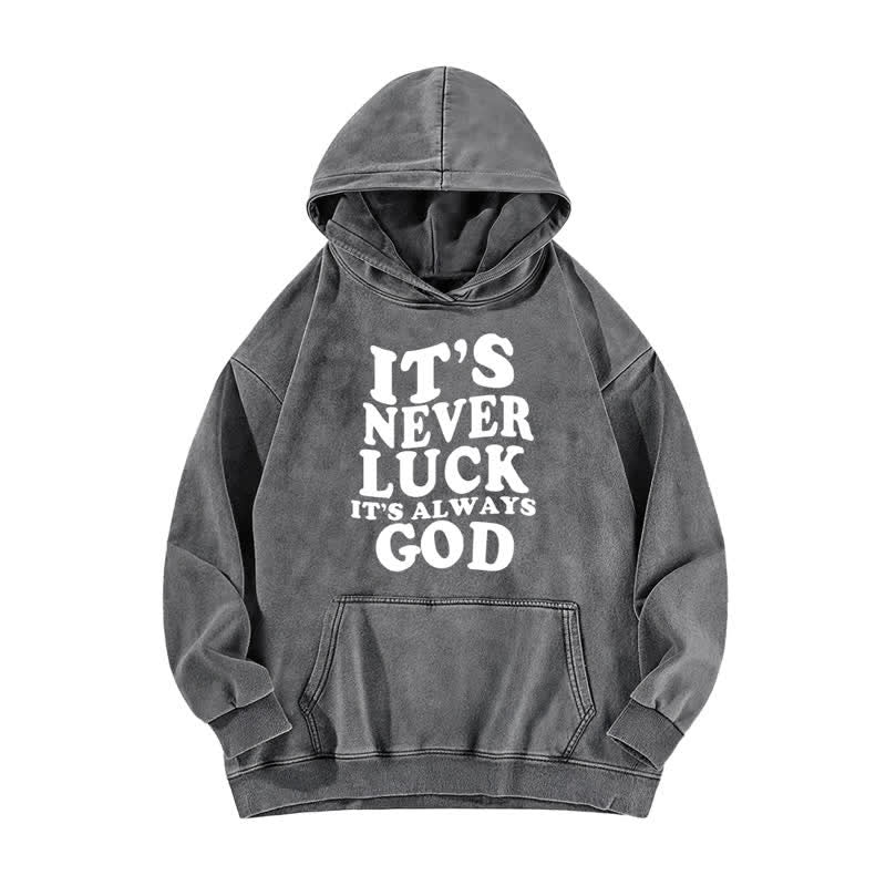 Christianartworkshop It's Never Luck It's Always God Washed Hoodie - Grey - 5XL - image 2